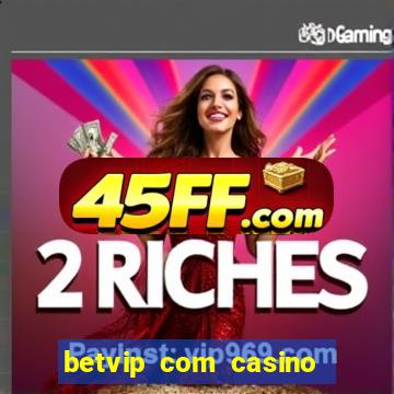 betvip com casino pgsoft fortune tiger